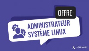 Offre administrateur système linux